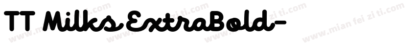 TT Milks ExtraBold字体转换